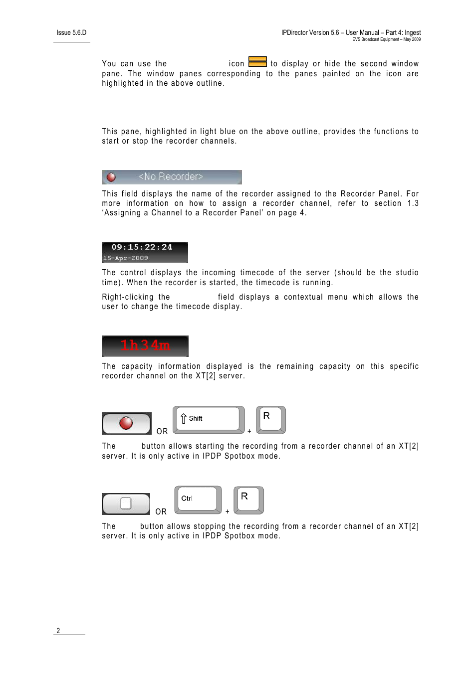 Recorder channel pane, Recorder channel name field, Current timecode field | Remaining capacity control, Start button, Stop button | EVS IPDirector Version 5.6 - May 2009 Part 4 User's Manual User Manual | Page 13 / 81