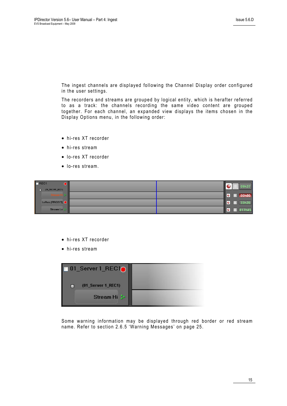 4 recorder channels status area, 1 channel name, In hi-res/lo-res mode | In hi-res only mode, Hannel | EVS IPDirector Version 5.6 - May 2009 Part 4 User's Manual User Manual | Page 26 / 81