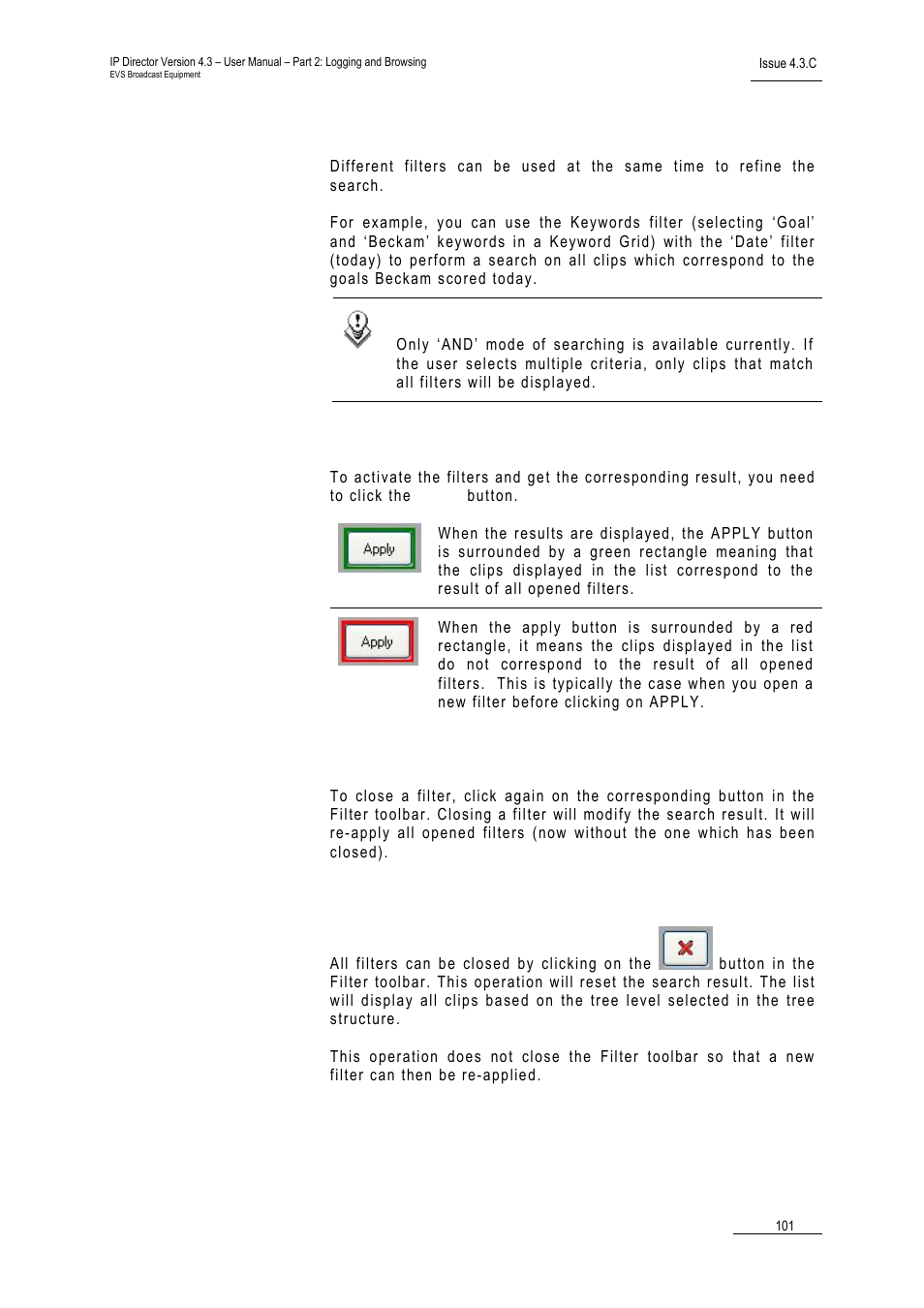 How to combine search filters, How to activate the opened filters, How to close a filter | How to close or reset all filters | EVS IPDirector Version 4.3 - October 2007 Part 2 User's Manual User Manual | Page 114 / 143