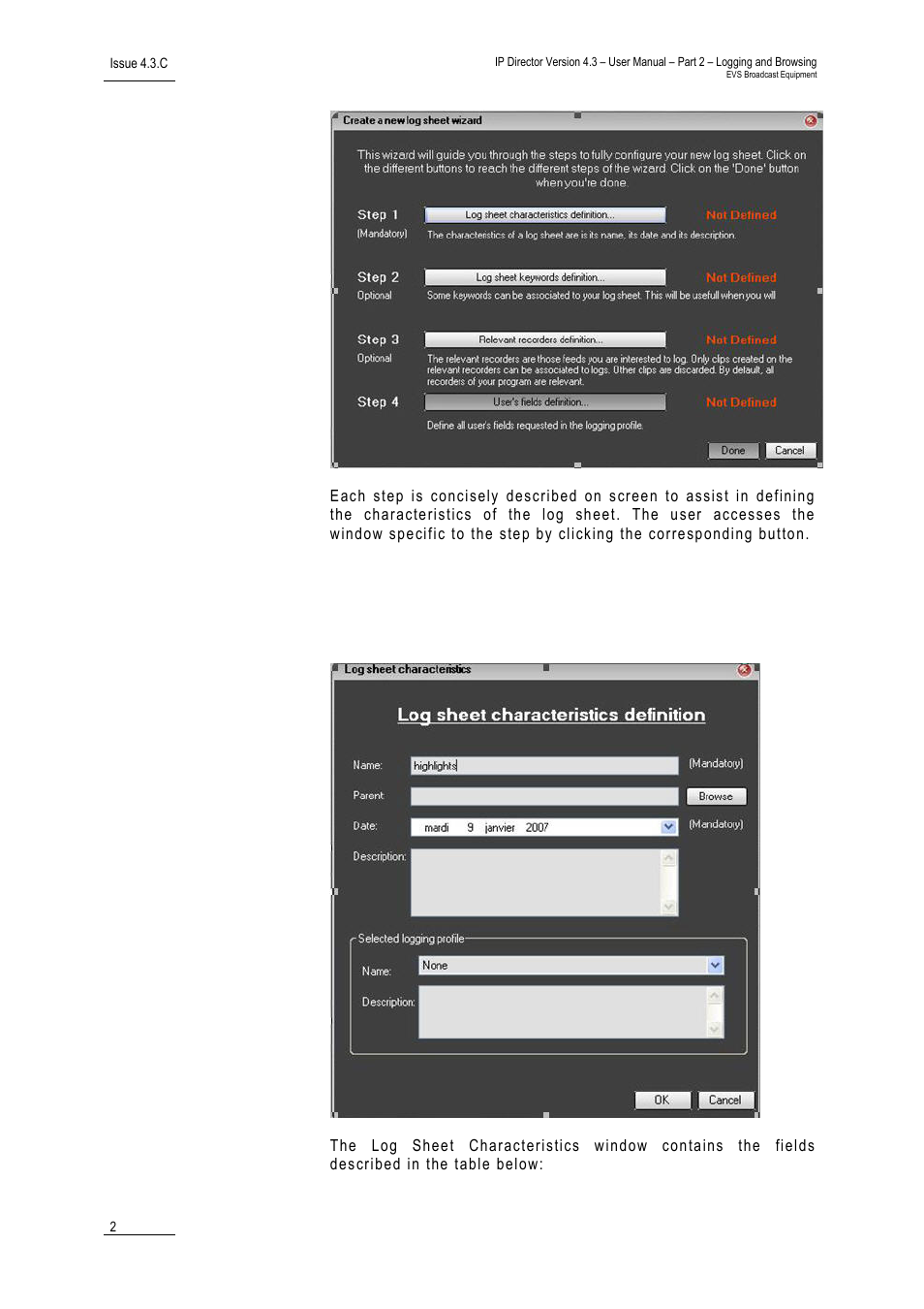 1 step 1: defining the log sheet characteristics, Step 1: defining the log sheet characteristics, Efining the | Heet, Haracteristics | EVS IPDirector Version 4.3 - October 2007 Part 2 User's Manual User Manual | Page 15 / 143