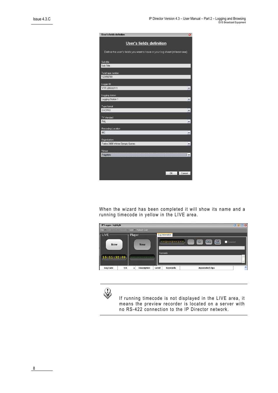 5 log sheet ready for use, Log sheet ready for use, Heet | Eady for | EVS IPDirector Version 4.3 - October 2007 Part 2 User's Manual User Manual | Page 21 / 143