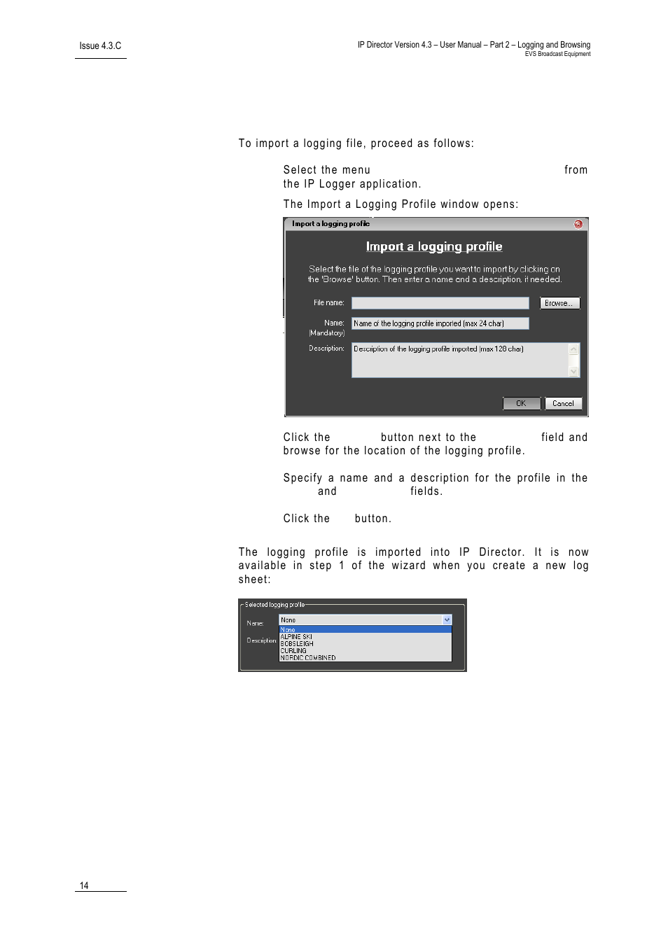 5 how to import a logging profile, How to import a logging profile, Ow to | Mport a, Ogging, Rofile | EVS IPDirector Version 4.3 - October 2007 Part 2 User's Manual User Manual | Page 27 / 143
