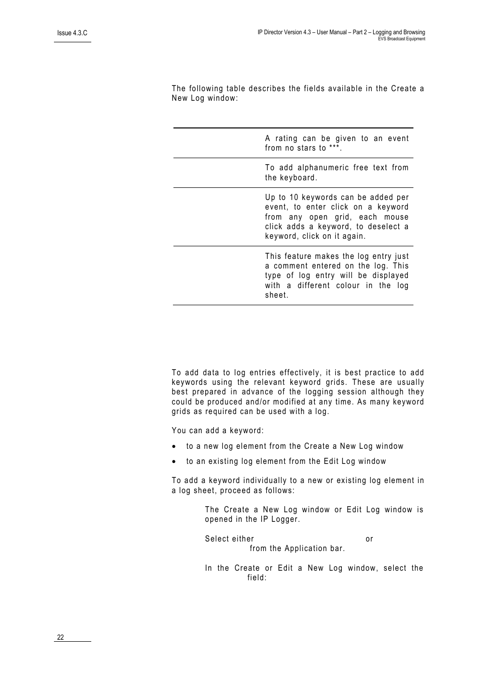 2 fields in the create a new log window, 3 how to add keywords specifically to a log entry, Fields in the create a new log window | How to add keywords specifically to a log entry | EVS IPDirector Version 4.3 - October 2007 Part 2 User's Manual User Manual | Page 35 / 143