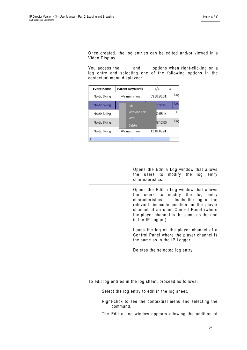 6 editing and deleting a log entry, 7 how to edit log entries in the log sheet, Editing and deleting a log entry | How to edit log entries in the log sheet | EVS IPDirector Version 4.3 - October 2007 Part 2 User's Manual User Manual | Page 38 / 143