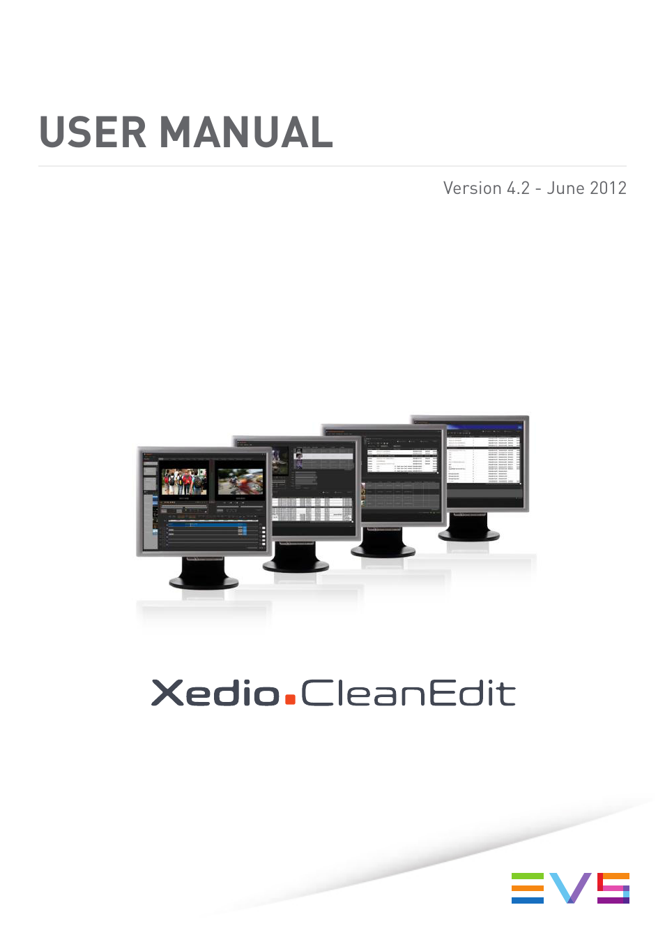 EVS XEDIO CleanEdit Version 4.2 - June 2012 User Manual User Manual | 252 pages