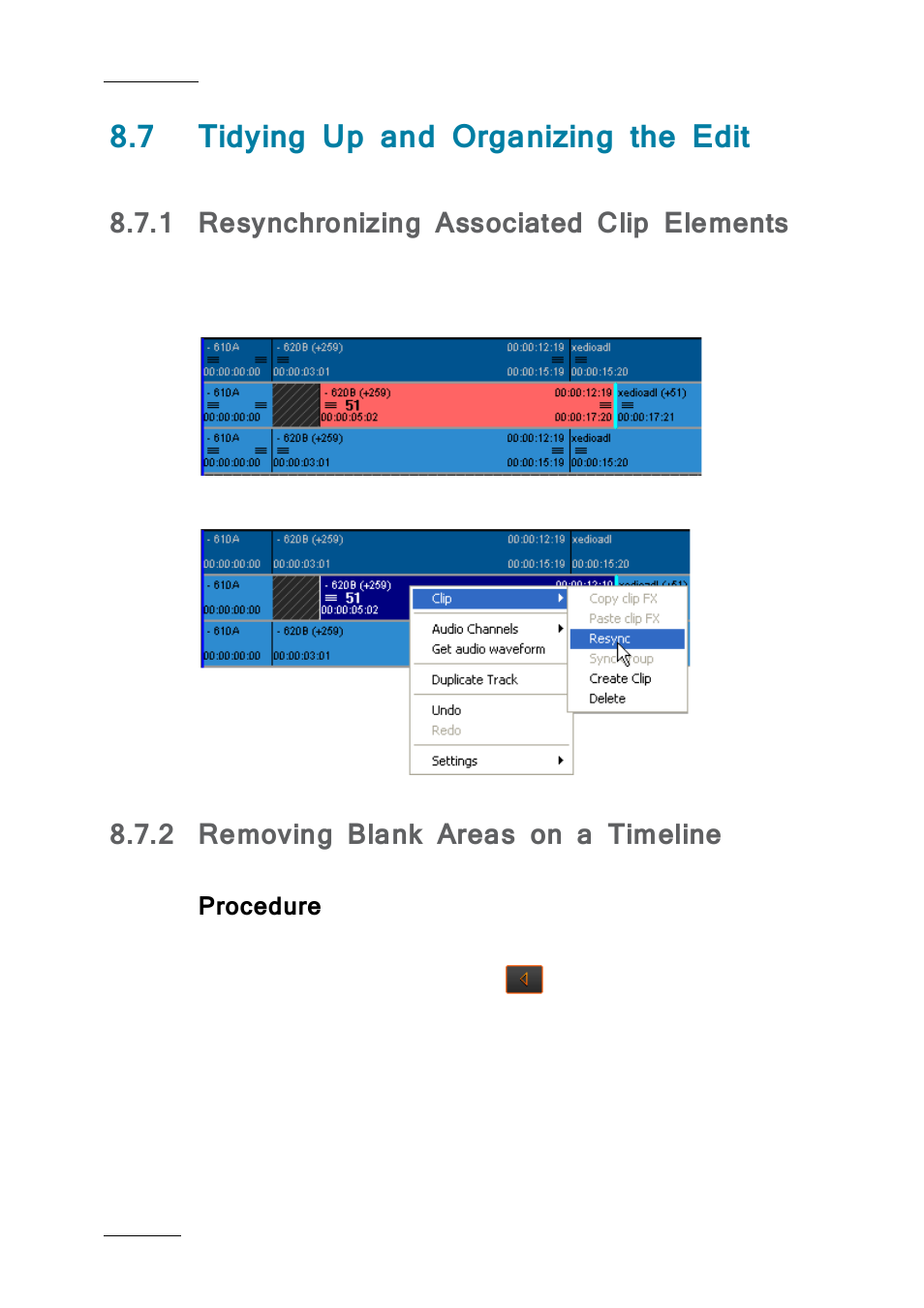 7 tidying up and organizing the edit, 1 resynchronizing associated clip elements, 2 removing blank areas on a timeline | Procedure, Tidying up and organizing the edit, Resynchronizing associated clip elements, Removing blank areas on a timeline, O 8.7.1 ‘resynchronizing associated clip elements | EVS IPDirector IPD XEDIO PLUGIN Version 6.0 - January 2013 User Manual User Manual | Page 138 / 222