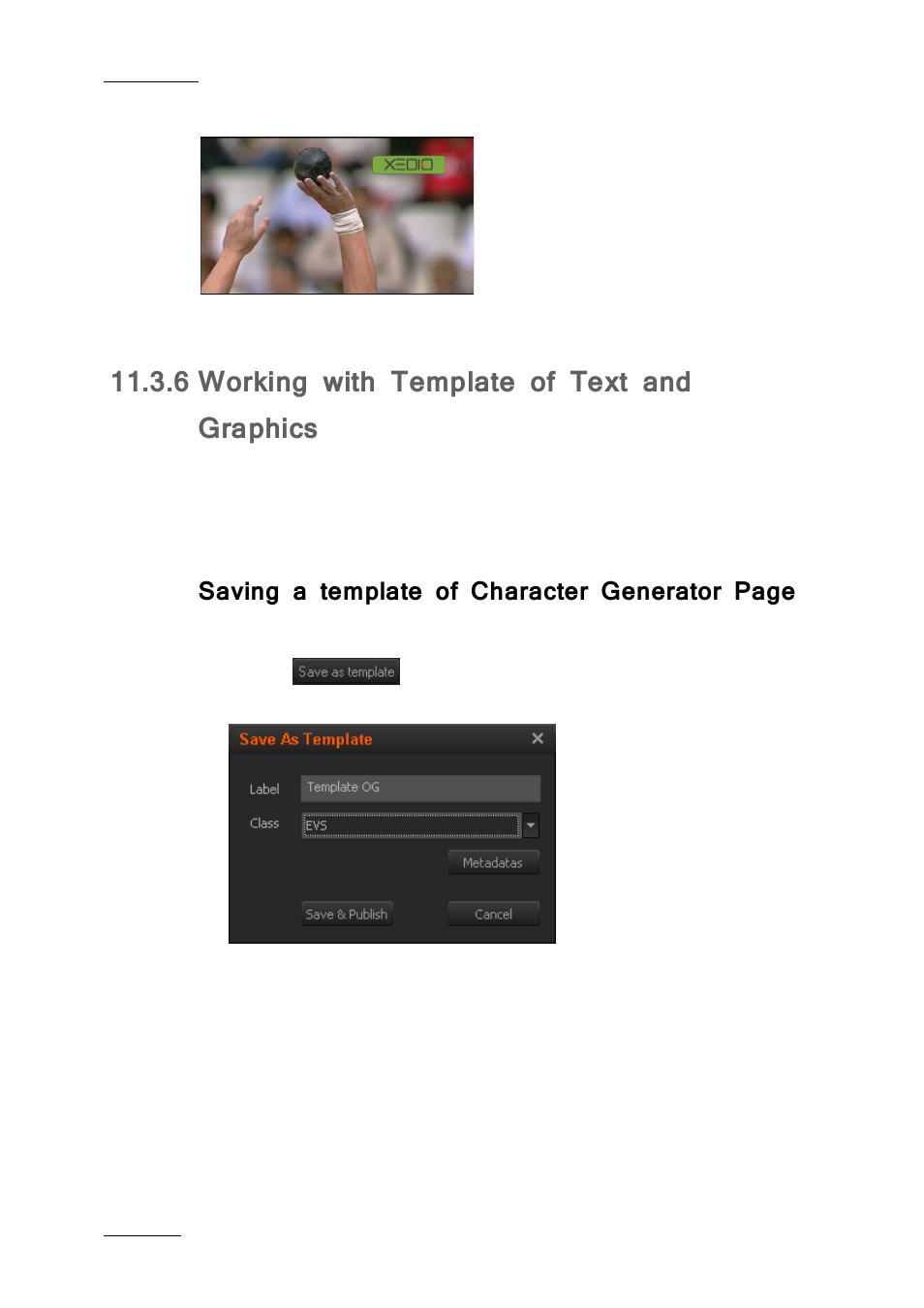 6 working with template of text and graphics, Working with template of text and graphics, Age 198) | Saving a template of character generator page | EVS IPDirector IPD XEDIO PLUGIN Version 6.0 - January 2013 User Manual User Manual | Page 208 / 222