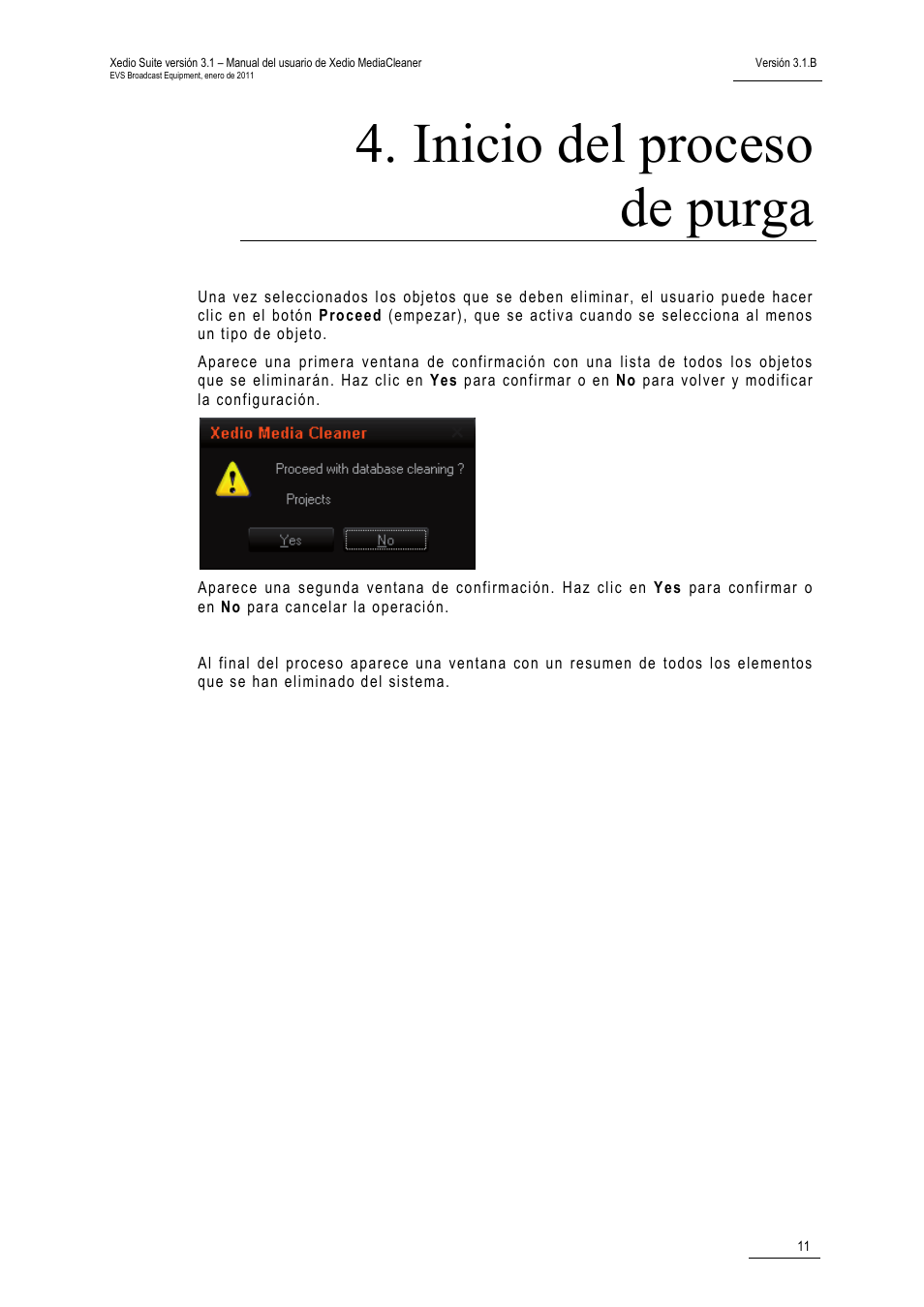 Inicio del proceso de purga | EVS XEDIO Media Cleaner Version 3.1 - January 2011 User Manual User Manual | Page 17 / 18