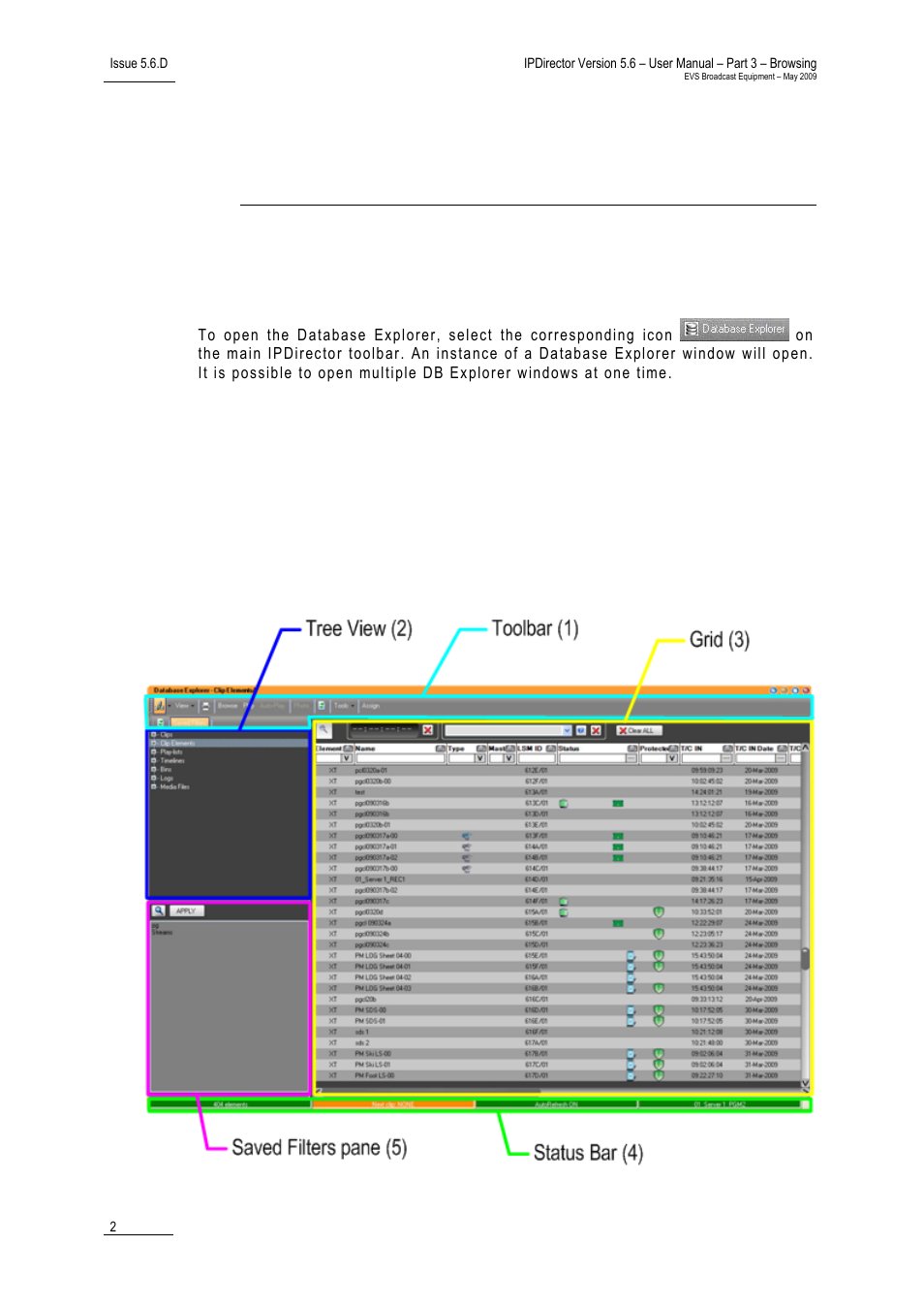 User interface, 1 opening of database explorer, 2 overview of the database explorer | 1 database explorer window outline | EVS IPDirector Version 5.6 - May 2009 Part 3 User's Manual User Manual | Page 13 / 131