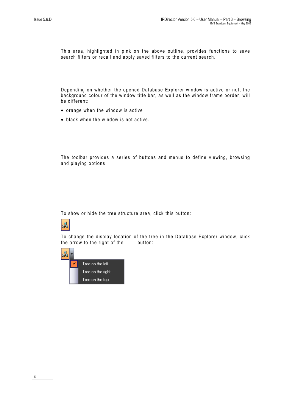 Saved filters pane (5), 2 background colour of window outline, 3 database explorer toolbar | 1 view options, Tree button | EVS IPDirector Version 5.6 - May 2009 Part 3 User's Manual User Manual | Page 15 / 131