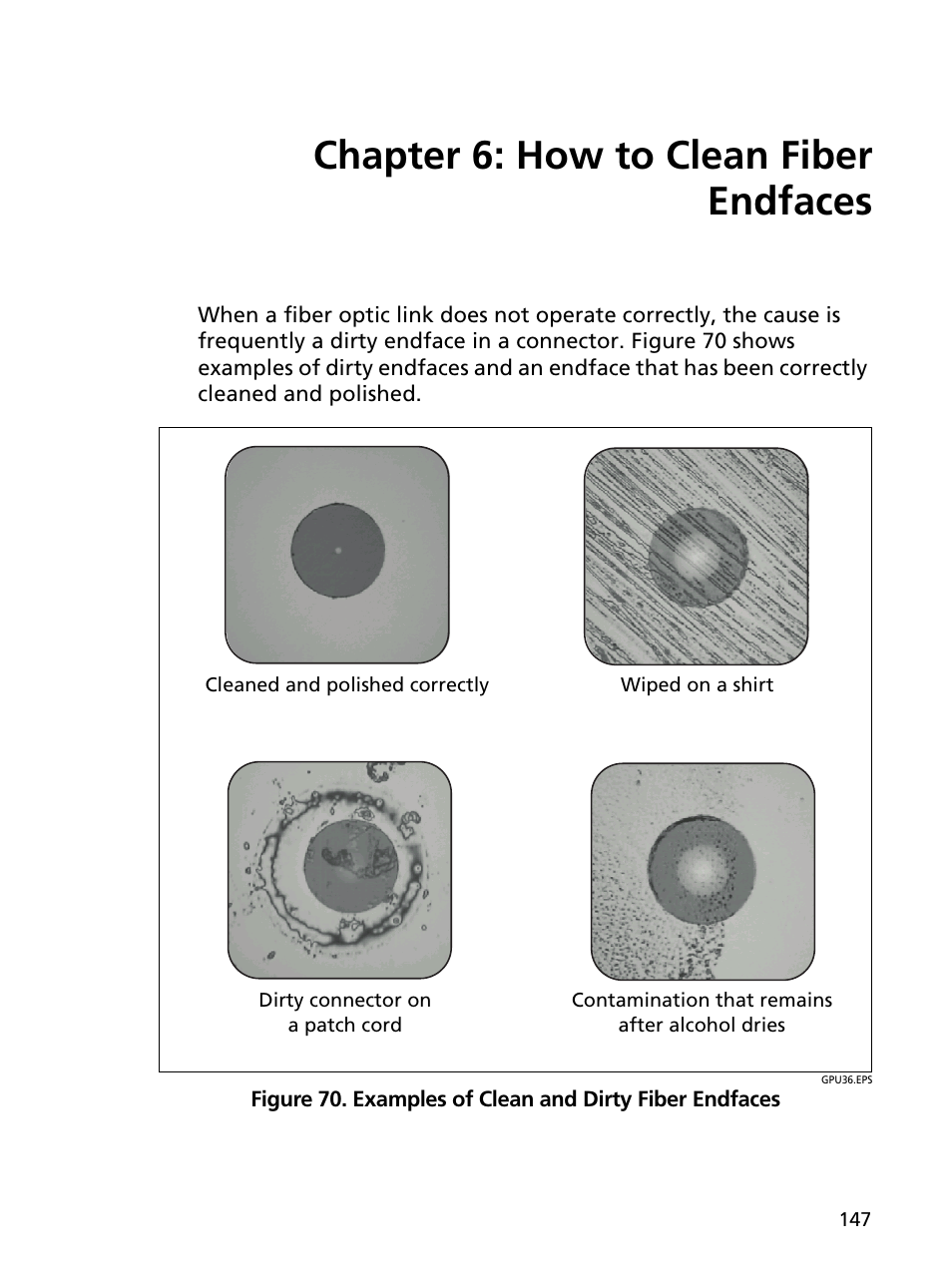 Chapter 6: how to clean fiber endfaces, Chapter 6, How to clean fiber endfaces | Examples of clean and dirty fiber endfaces | Fluke Networks CertiFiber Pro Users Manual User Manual | Page 169 / 440