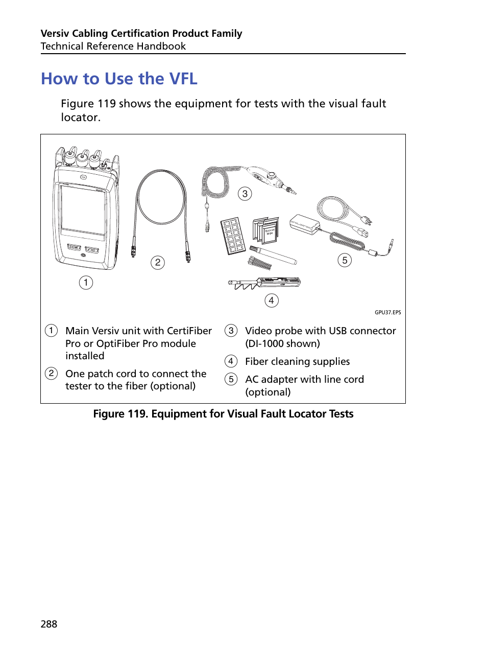 How to use the vfl, Equipment for visual fault locator tests, Ab d e c | Fluke Networks CertiFiber Pro Users Manual User Manual | Page 310 / 440