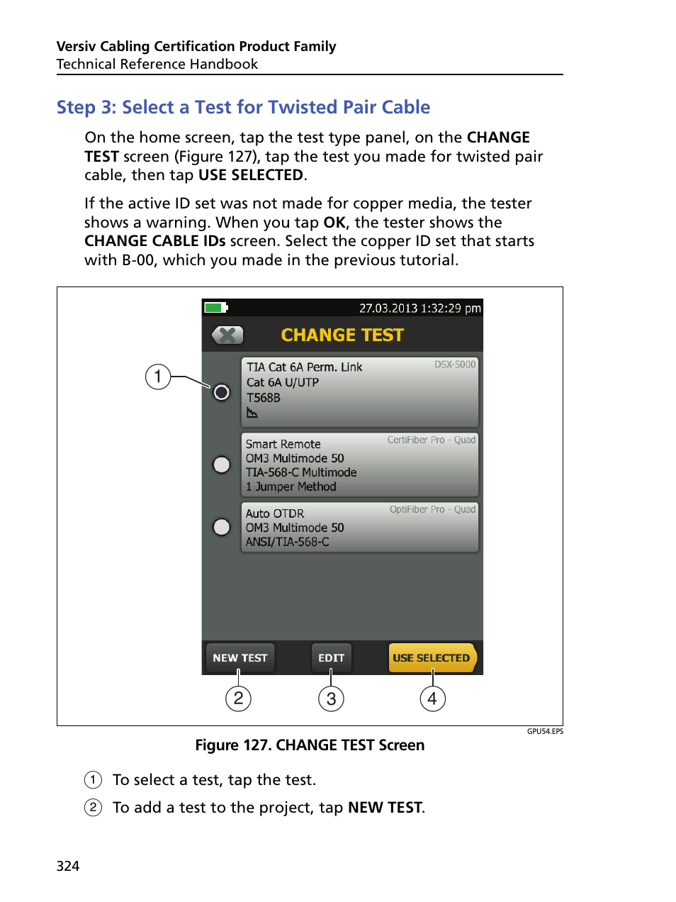 Step 3: select a test for twisted pair cable, Change test screen, Ab c d | Fluke Networks CertiFiber Pro Users Manual User Manual | Page 346 / 440