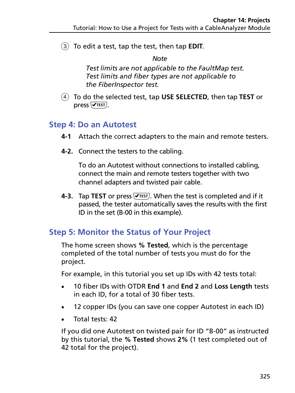 Step 4: do an autotest, Step 5: monitor the status of your project | Fluke Networks CertiFiber Pro Users Manual User Manual | Page 347 / 440