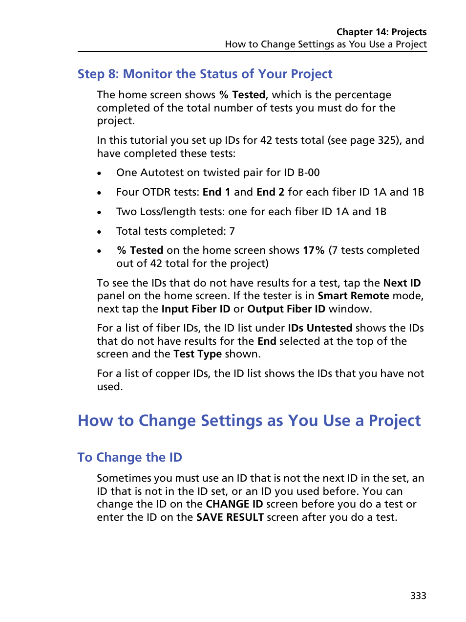 Step 8: monitor the status of your project, How to change settings as you use a project, To change the id | Fluke Networks CertiFiber Pro Users Manual User Manual | Page 355 / 440