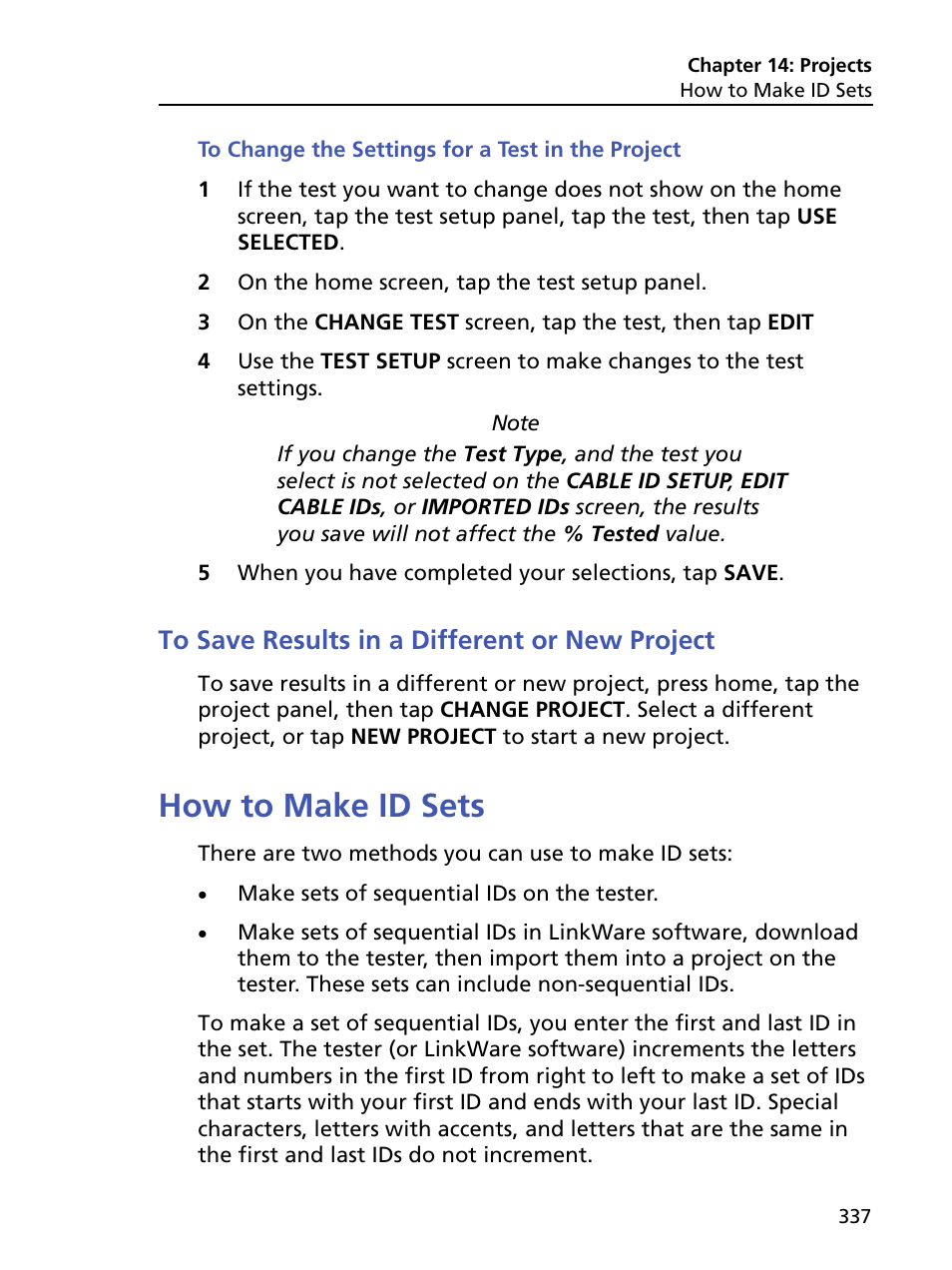 To change the settings for a test in the project, To save results in a different or new project, How to make id sets | See “how to make id sets” on, See “how to make id sets, E “how to make id sets | Fluke Networks CertiFiber Pro Users Manual User Manual | Page 359 / 440