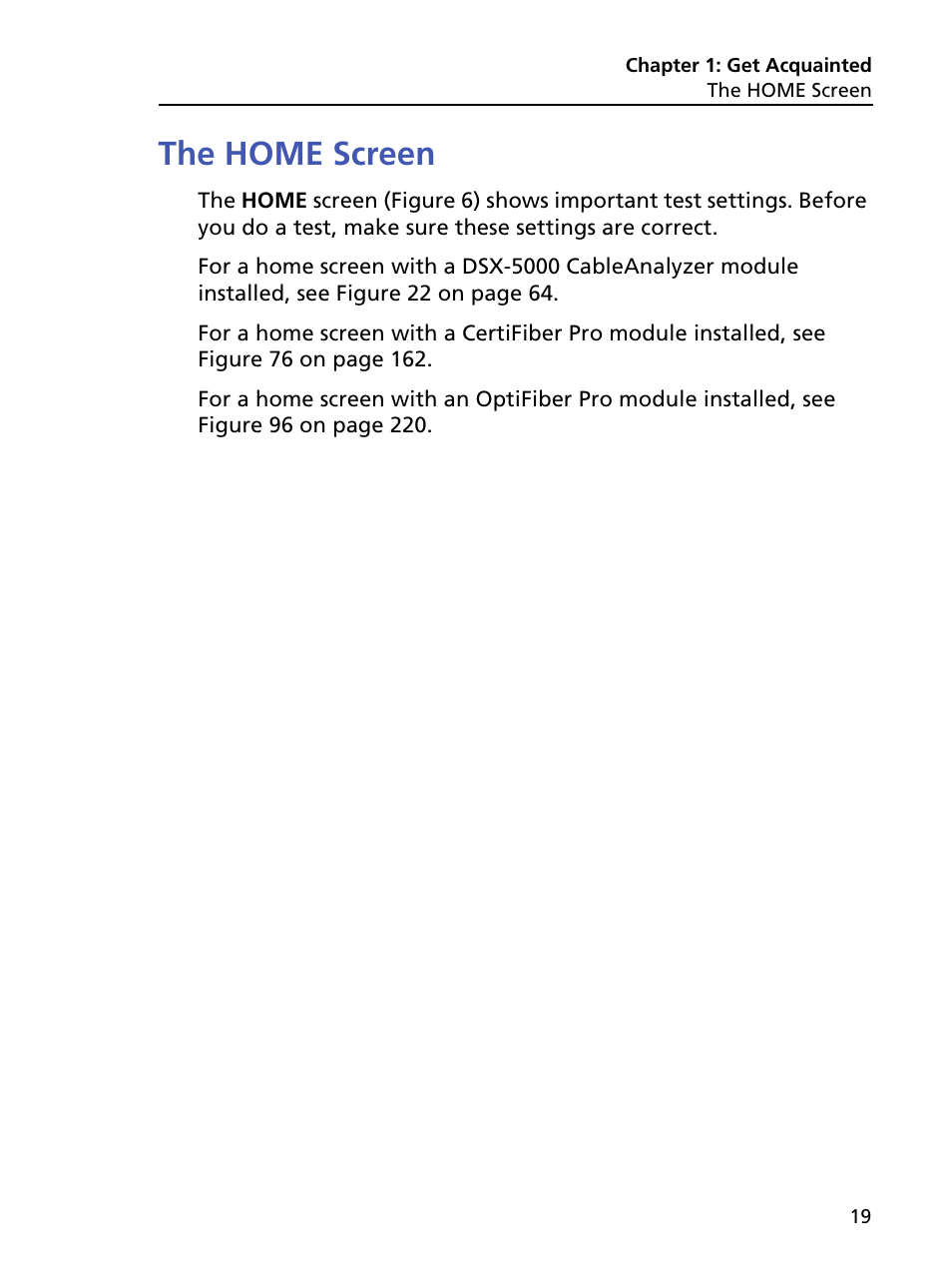The home screen | Fluke Networks CertiFiber Pro Users Manual User Manual | Page 41 / 440
