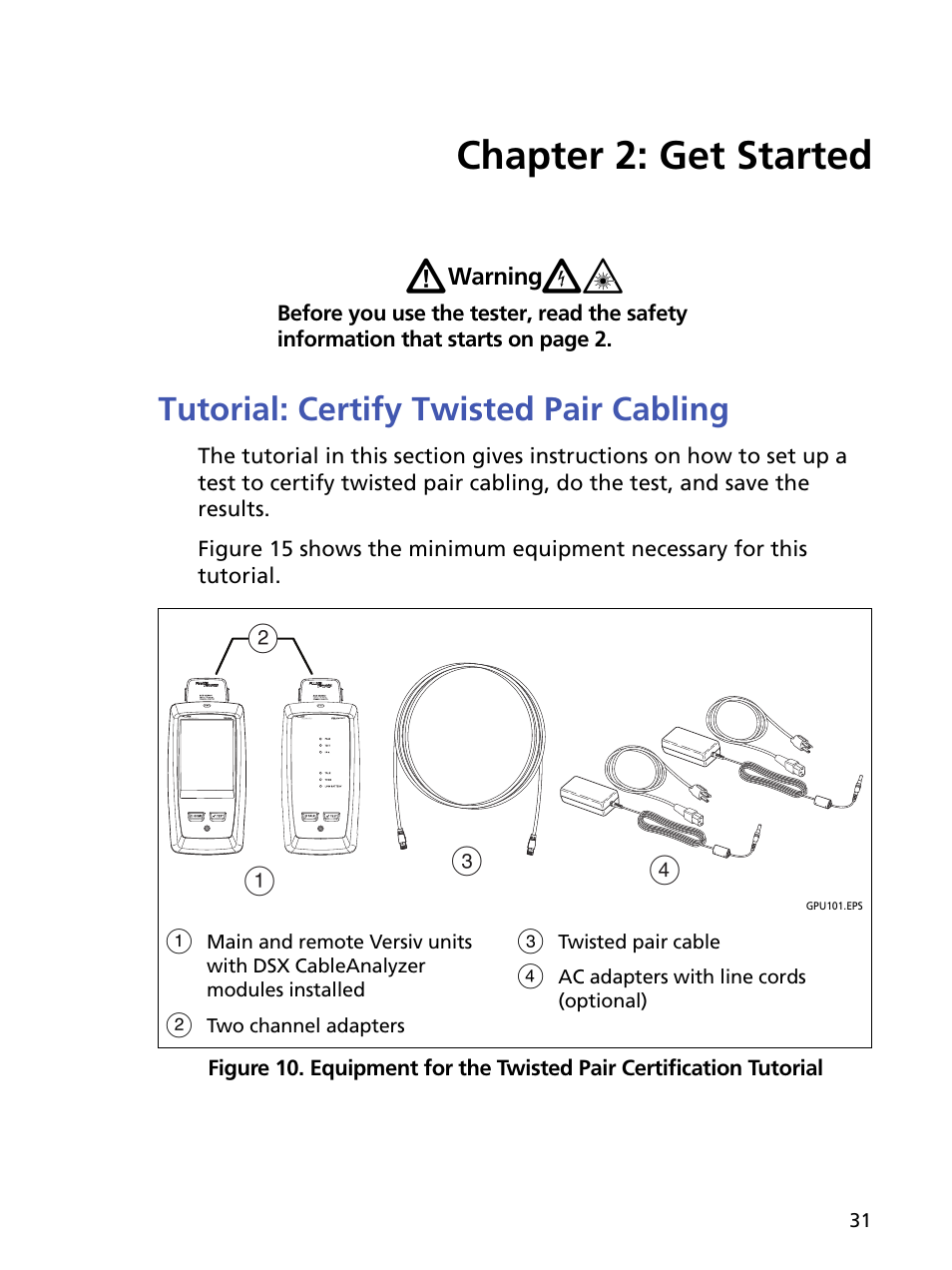 Chapter 2: get started, Tutorial: certify twisted pair cabling, Chapter 2 | Get started, Ac d b | Fluke Networks CertiFiber Pro Users Manual User Manual | Page 53 / 440