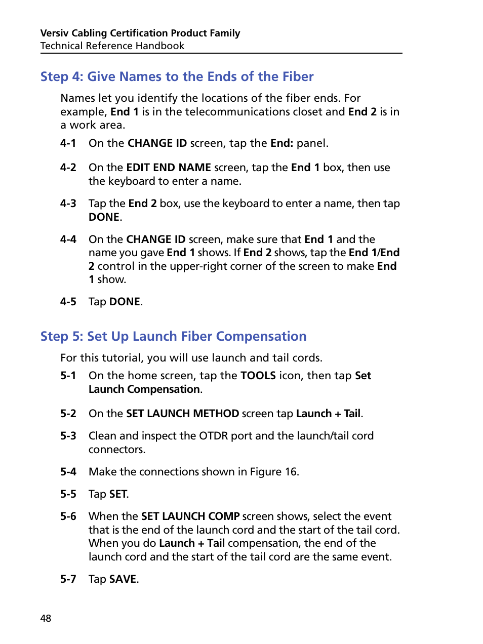 Step 4: give names to the ends of the fiber, Step 5: set up launch fiber compensation | Fluke Networks CertiFiber Pro Users Manual User Manual | Page 70 / 440