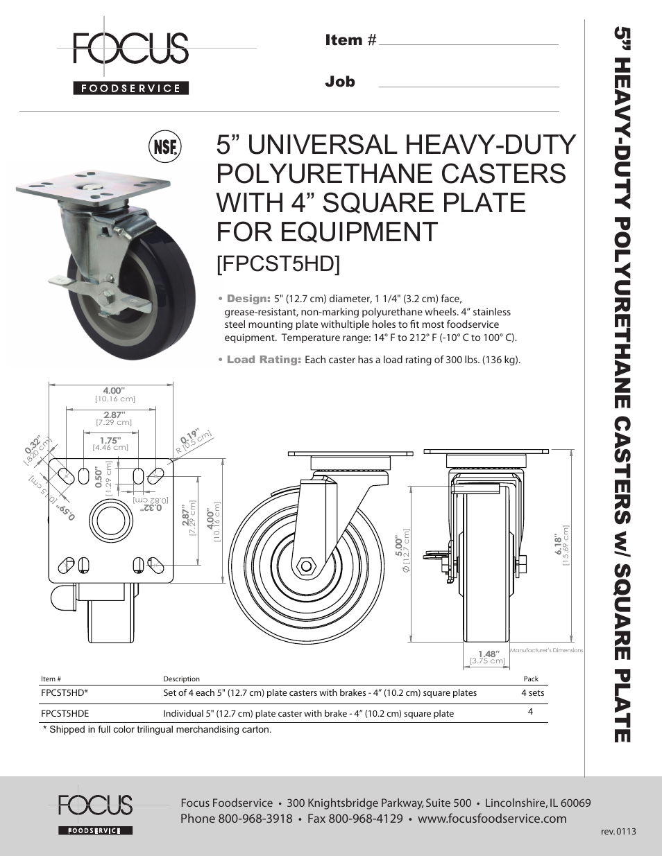 Focus Foodservice FPCST5HD 5” UNIVERSAL HEAVY-DUTY POLYURETHANE CASTERS WITH 4” SQUARE PLATE FOR EQUIPMENT - Specification Sheets User Manual | 1 page