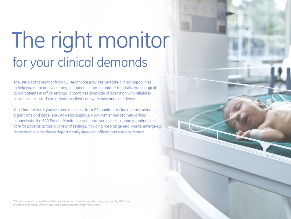 The right monitor, For your clinical demands | GE Healthcare B40 Patient Monitor User Manual | Page 2 / 8