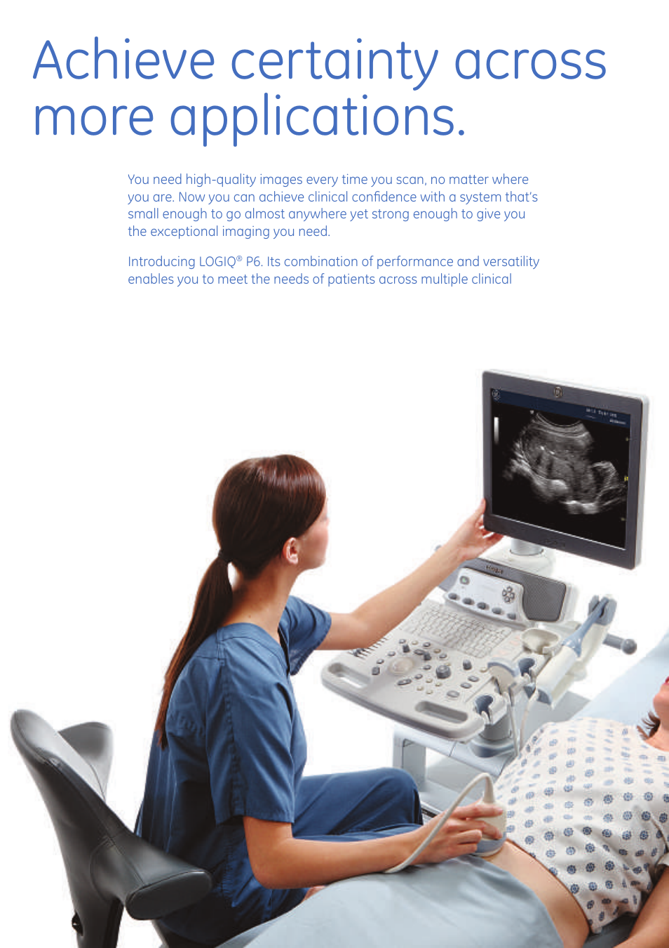 Achieve certainty across more applications | GE Healthcare LOGIQ P6 User Manual | Page 2 / 8