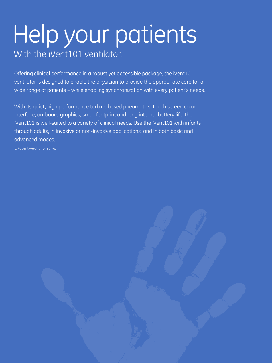 Help your patients, With the ivent101 ventilator | GE Healthcare iVent101 User Manual | Page 3 / 6