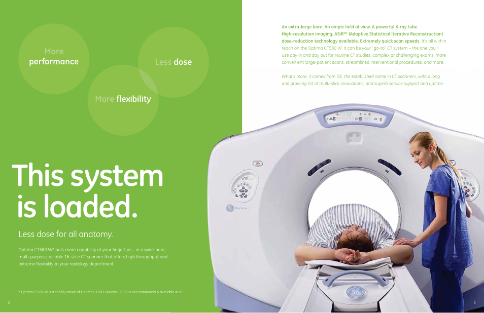 This system is loaded, More performance, Less dose for all anatomy | Less dose more flexibility | GE Healthcare Optima CT580 W User Manual | Page 2 / 6