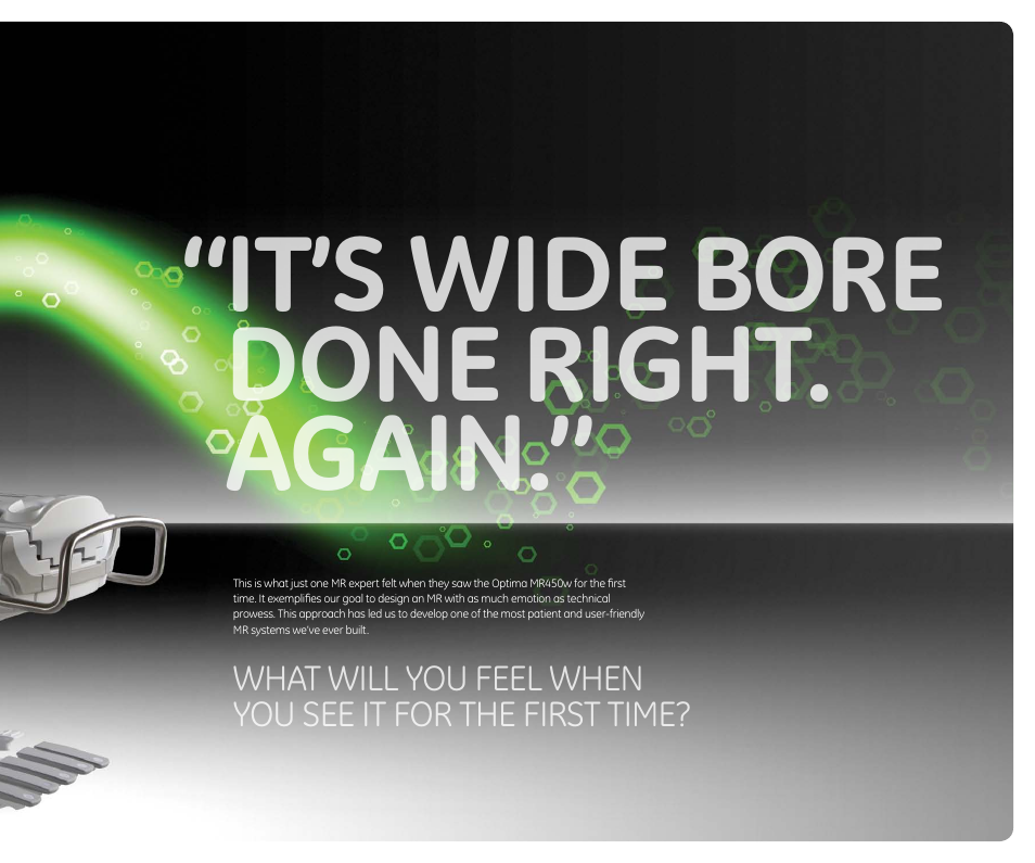 It’s wide bore done right. again | GE Healthcare Optima MR450w 1.5T User Manual | Page 19 / 20