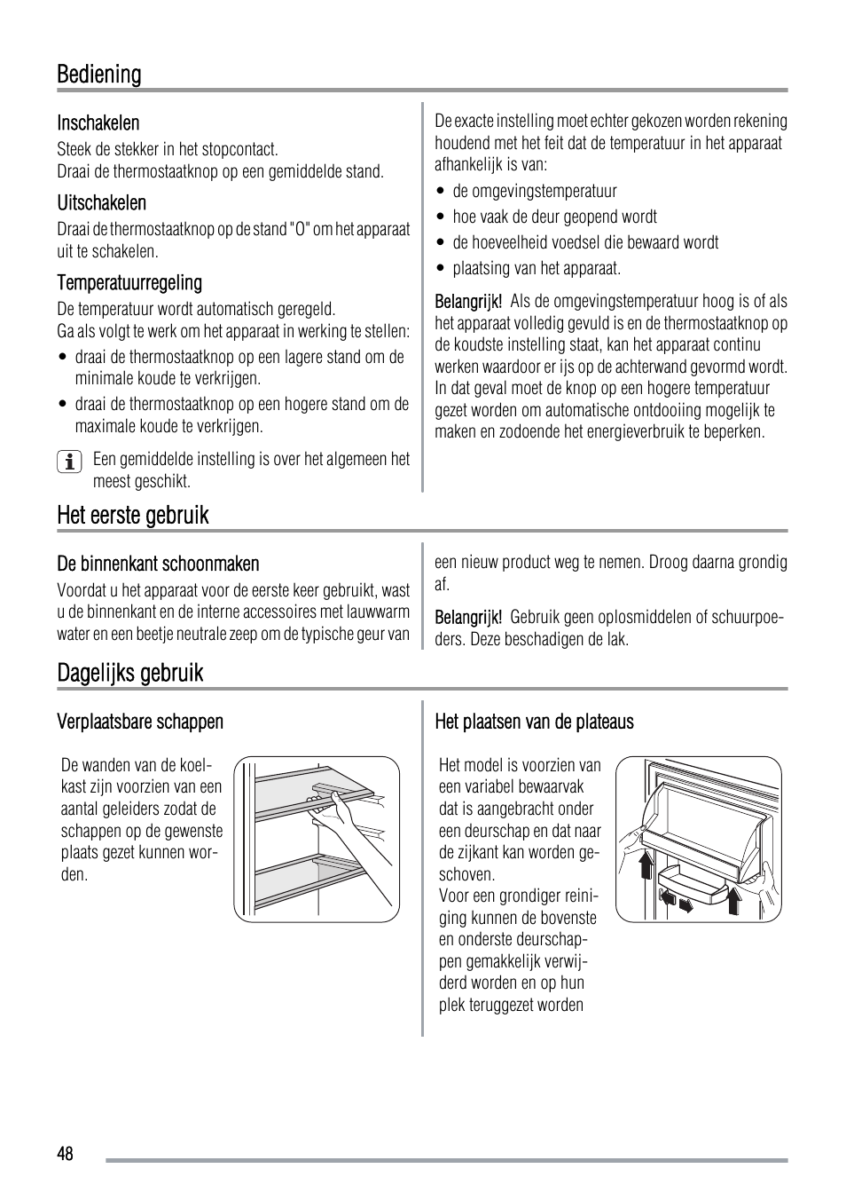 Bediening, Het eerste gebruik, Dagelijks gebruik | Zanussi ZUS 6140 A User Manual | Page 48 / 72