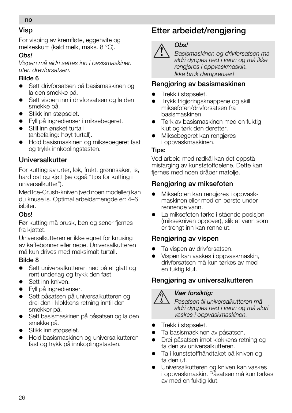 Visp, Universalkutter, Etter arbeidet/rengjoring | Rengjoring av basismaskinen, Rengjoring av miksefoten, Rengjoring av vispen, Rengjoring av universalkutteren | Siemens MQ 5 N 391 User Manual | Page 26 / 81