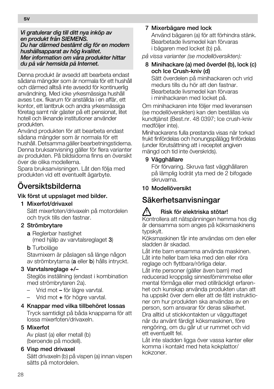 Översiktsbilderna, 1 mixerfot/drivaxel, 2 strömbrytare | 3 varvtalsreglage, 5 mixerfot, 6 visp med drivaxel, 7 mixerbägare med lock, 9 vägghällare, 10 modellöversikt, Säkerhetsanvisningar | Siemens MQ 5 N 391 User Manual | Page 28 / 81