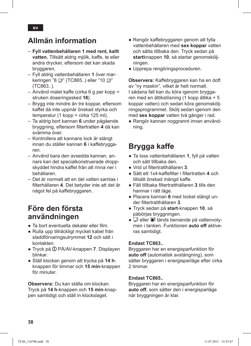 Brygga kaffe, Allmän information, Före den första användningen | Siemens TC 86345 User Manual | Page 42 / 108