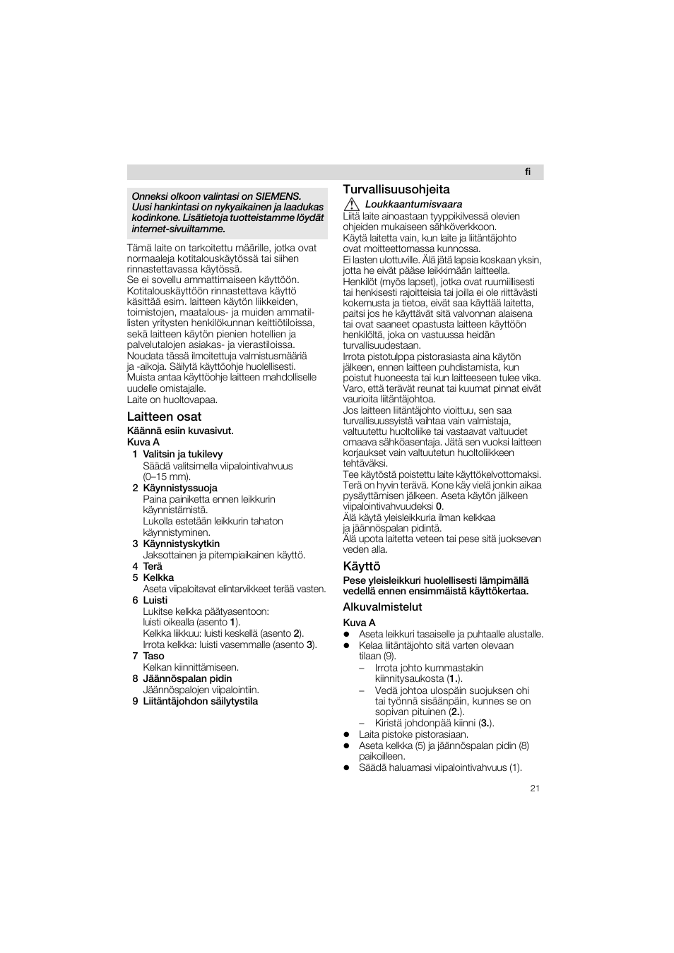 Laitteen osât, 1 valitsin ja tukilevy, 2 kâynnistyssuoja | 3 kâynnistyskytkin, 4 terâ, 5 kelkka, 6 luisti, 7 taso, 9 liitântâjohdon sâilytystila, Turvallisuusohjeita | Siemens MS 65554 User Manual | Page 21 / 58