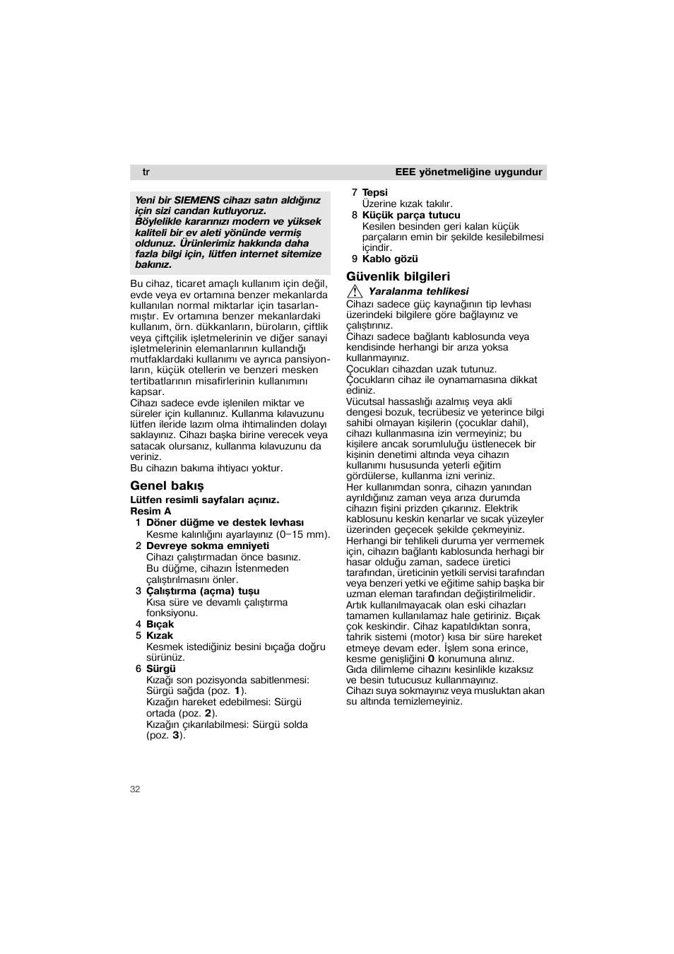 Genel bakis, 3 calistirma (acma) tusu, 4 bicak | 5 kizak, 6 sürgü, 7 tepsi, 8 kücük parca tutucu, 9 kablo gözü, Güvenlik bilgileri | Siemens MS 65554 User Manual | Page 32 / 58