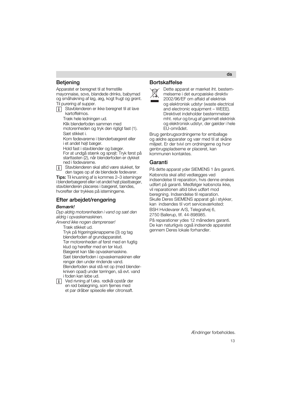 Betjening, Efter arbejdet/rengoring, Bortskaffelse | Garanti | Siemens MQ 5 N 220 User Manual | Page 13 / 51