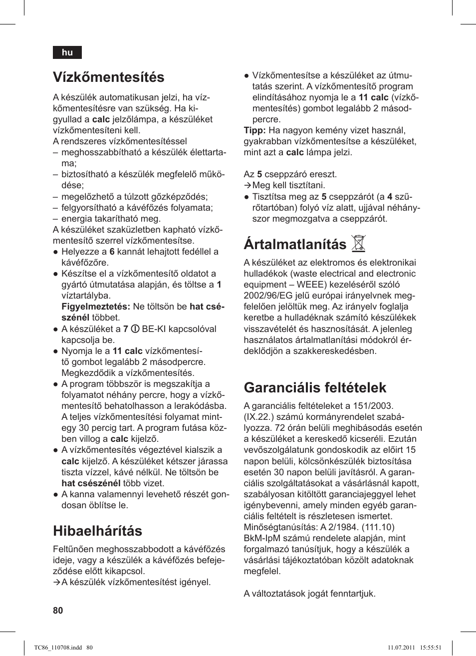 Vízk mentesítés, Hibaelhárítás, Ártalmatlanítás | Garanciális feltételek | Siemens TC 86510 User Manual | Page 84 / 108