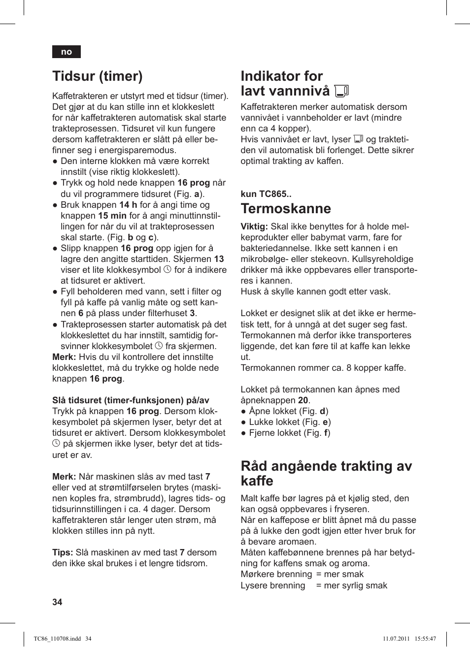 Indikator for lavt vannnivå j, Termoskanne, Råd angående trakting av kaffe | Tidsur (timer) | Siemens TC 86348 User Manual | Page 38 / 108