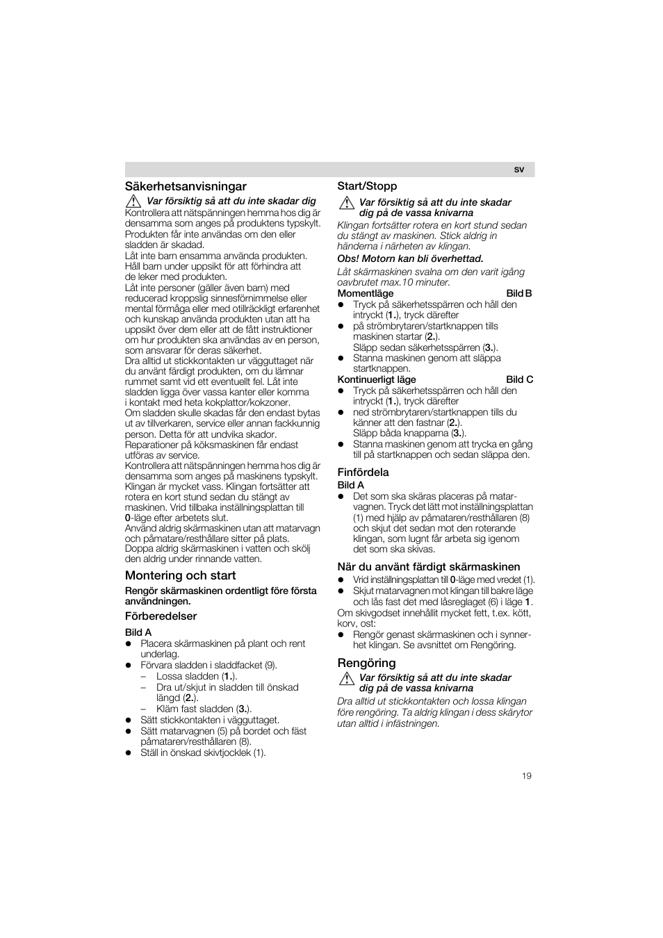 Säkerhetsanvisningar, Montering och start, Förberedelser | Bild a, Start/stopp, Finfördela, När du använt färdigt skärmaskinen, Rengöring | Siemens MS 65539 User Manual | Page 19 / 58