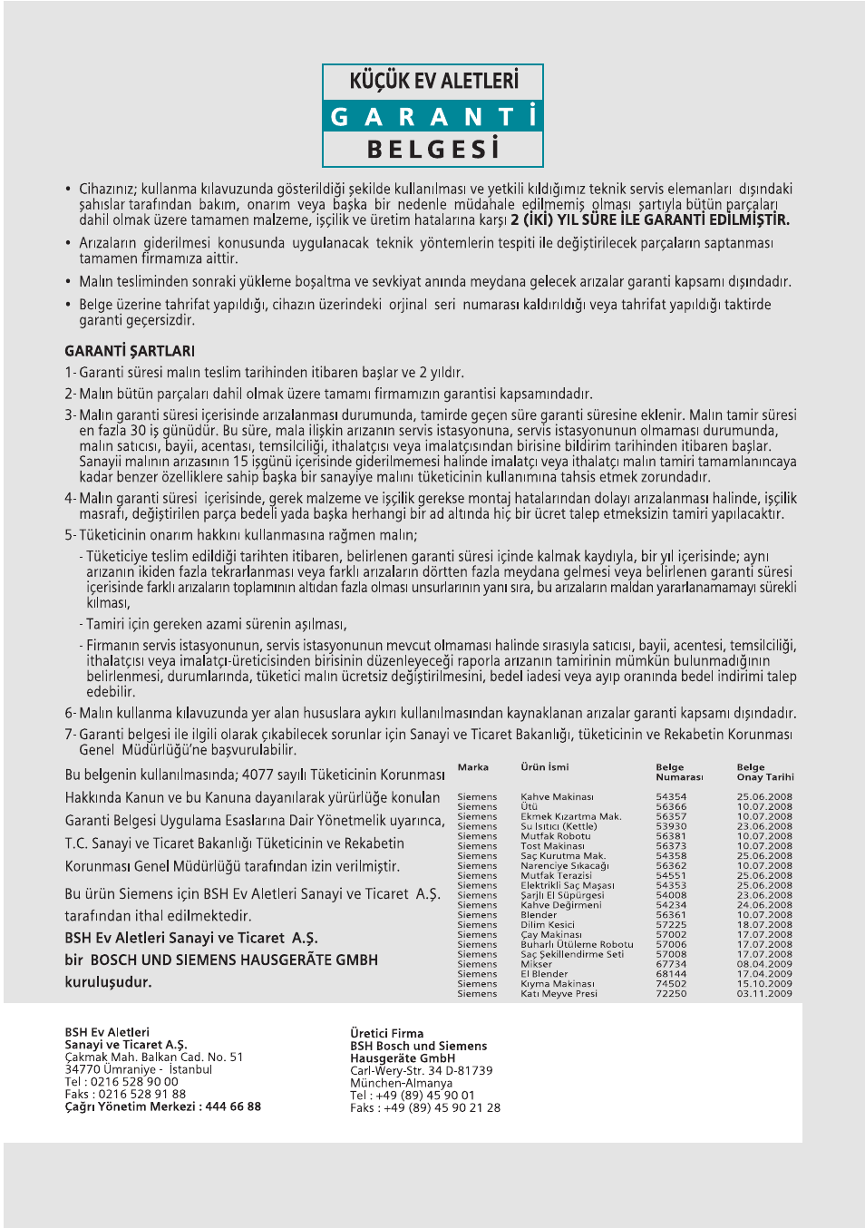 Kuçukevaletleri, Belgesí, 2 (íkí) yil sûre ìle garantì edilmì$tìr | Garantí $artlari | Siemens MS 65539 User Manual | Page 36 / 58