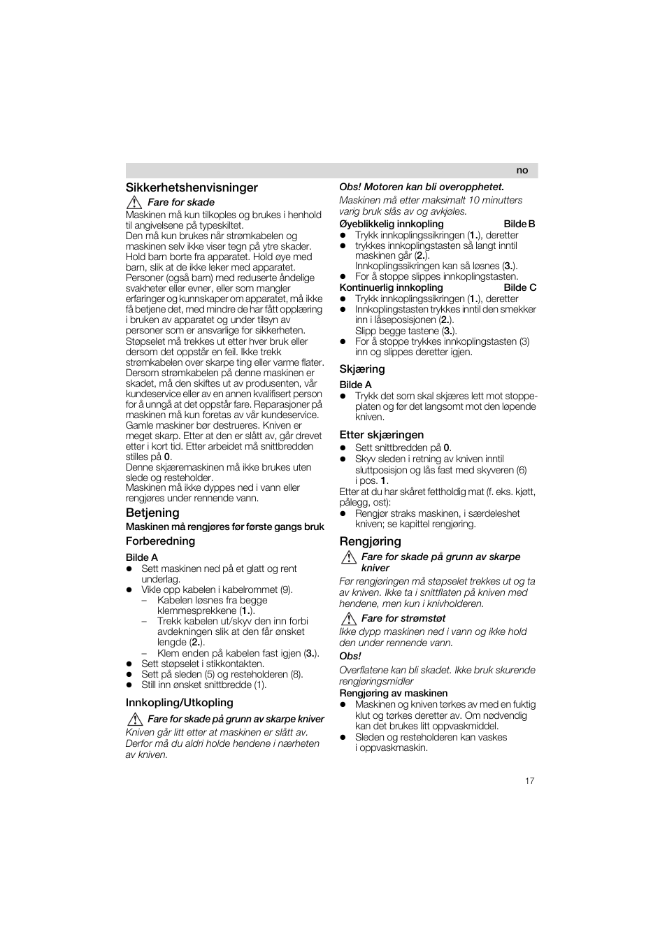 Sikkerhetshenvisninger, Betjening, Forberedning | Innkopling/utkopling, Skj<ring, Etter skj<ringen, Rengj0ring, Fare for skade, Fare for skade pa grunn av skarpe kniver, Obs! motoren кап bli overopphetet | Siemens MS 65532 User Manual | Page 17 / 58