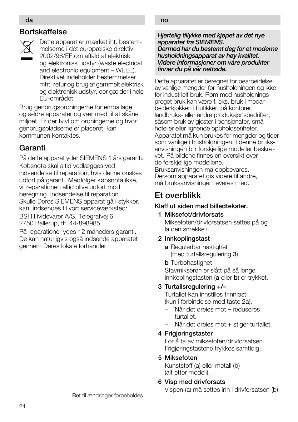 Et overblikk, Klaff ut siden med billedtekster, 1 miksefot/drivforsats | 2 innkoplingstast, 3 turtallsregulering, 4 frigjoringstaster, 5 miksefoten, 6 visp med drivforsats, Bortskaffelse, Garanti | Siemens MQ 5 N 398 User Manual | Page 24 / 81