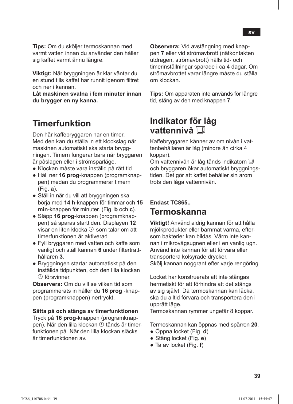 Indikator för låg vattennivå j, Termoskanna, Timerfunktion | Siemens TC 86387 User Manual | Page 43 / 108