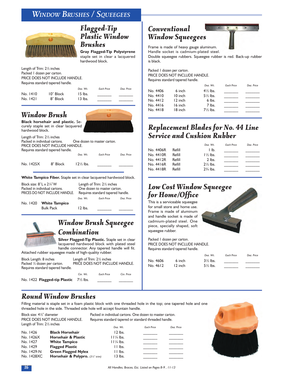 Flagged-tip plastic window brushes, Window brush, Window brush squeegee combination | Round window brushes, Conventional window squeegees, Low cost window squeegee for home/office, Indow, Rushes, Queegees | Magnolia Brush Catalog User Manual | Page 16 / 56