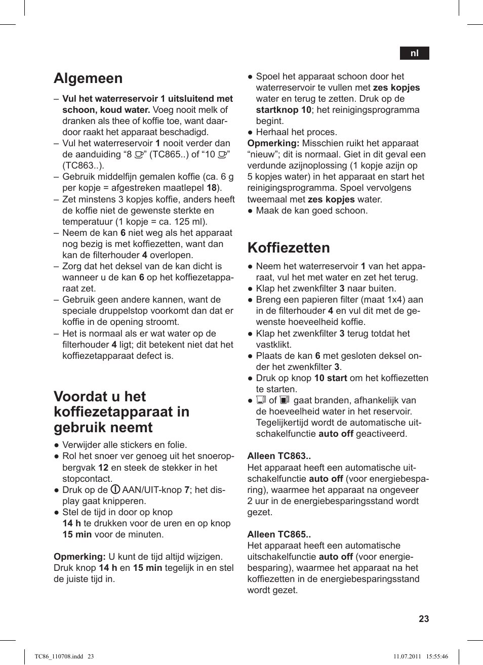 Kofiezetten, Algemeen, Voordat u het kofiezet apparaat in gebruik neemt | Siemens TC 86309 User Manual | Page 27 / 108