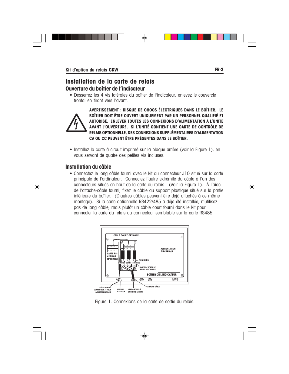 Installation de la carte de relais, Installation du câble, Ouverture du boîtier de l’indicateur | Kit d’option du relais ckw fr-3 | Ohaus CKW WASHDOWN CHECKWEIGHING SCALES_INDICATOR Relay Option Kit Manual multi User Manual | Page 24 / 52
