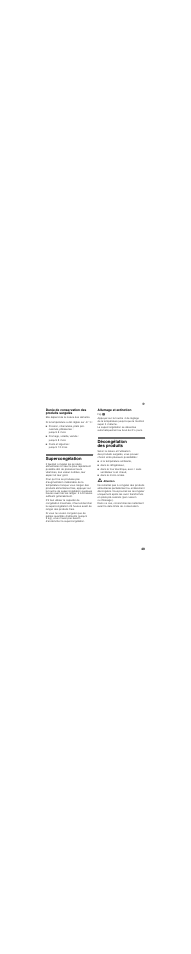Durée de conservation des produits surgelés, Jusqu’à 6 mois, Fromage, volaille, viande | Jusqu’à 8 mois, Fruits et légumes, Jusqu’à 12 mois, Supercongélation, Allumage et extinction, Décongélation des produits, À la température ambiante | Siemens KG 39 NA 90 User Manual | Page 49 / 93