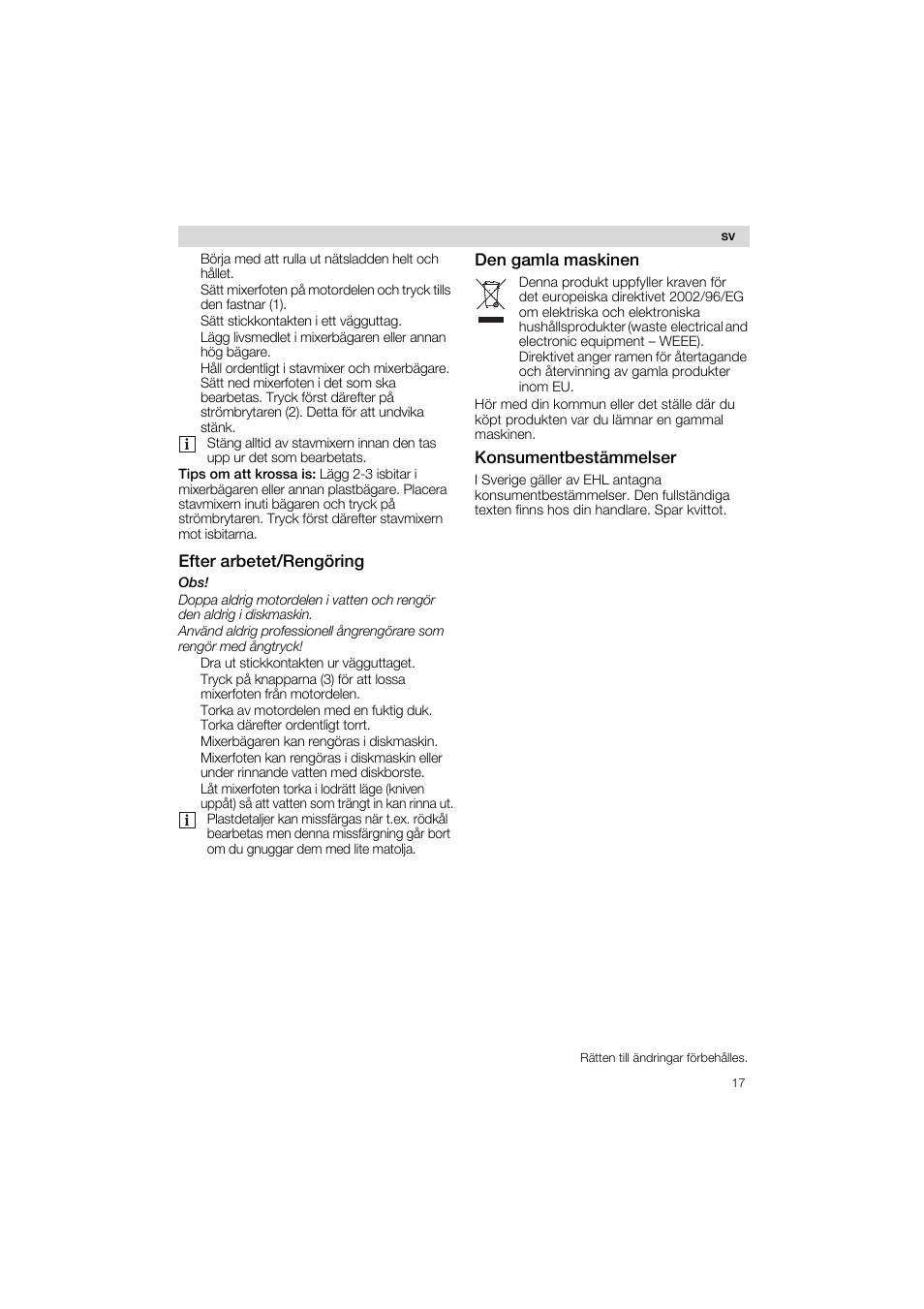 Efter arbetet/rengöring, Den gamia maskinen, Konsumentbestämmelser | Tips om att krossa is | Siemens MQ 5 N 105 User Manual | Page 17 / 51