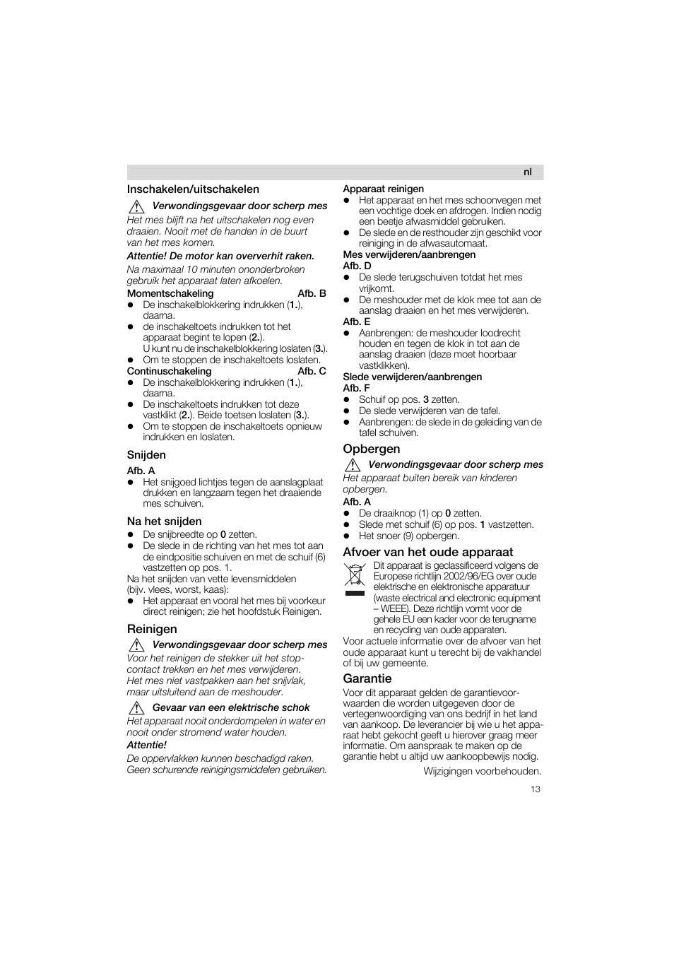 Inschakelen/uitschakelen, Snijden, Afb. a | Na het snijden, Reinigen, Opbergen, Afvoer van het oude apparaat, Garantie | Siemens MS 65599 User Manual | Page 13 / 58