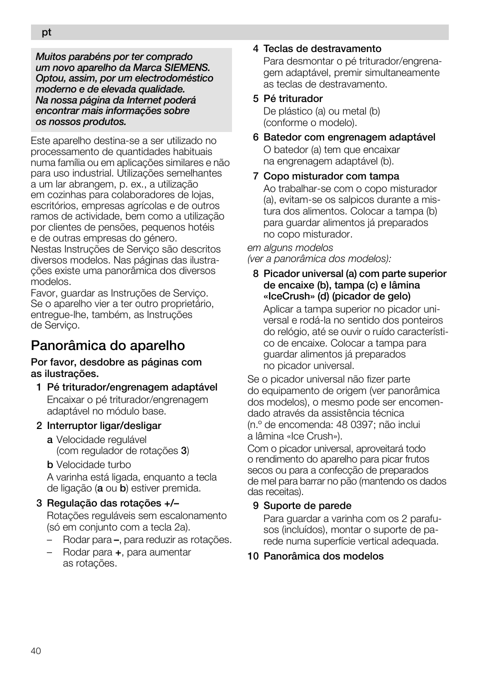 1 pé triturador/engrenagem adaptável, 2 interruptor ligar/desligar, 3 regulagao das rotagoes | 4 teclas de destravamento, 5 pé triturador, 6 batedor com engrenagem adaptável, 7 copo misturador com tampa, 9 suporte de parede, 10 panorámica dos modelos, Panorámica do aparelho | Siemens MQ 5 N 649 User Manual | Page 40 / 81